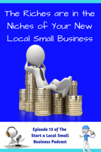 Carve Out a Niche for Your New Local Small Business