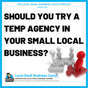 Should You Try a Temp Agency in Your Small Local Business?